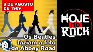 08081969  Os Beatles faziam a foto do Abbey Road  HOJE NO ROCK [upl. by Vanny]