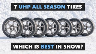 7 of the BEST UHP All Season Tires tested in Snow ❄ [upl. by Ardnuassak]