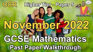 GCSE Maths OCR November 2022 Paper 5 Higher Tier Walkthrough [upl. by Tecla]