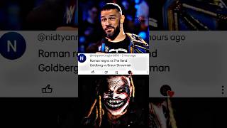 😈Roman Reigns vs Fiend☠️Goldberg vs Braun strowman😡 shorts wwe [upl. by Kramnhoj]