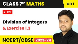 Division of integers and Exercise 13  Integers  Class 7 Maths Chapter 1  LIVE [upl. by Akimed]