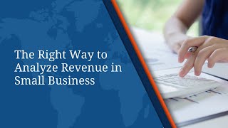 The Right Way to Analyze Revenue in a Small Business [upl. by Adnalu998]