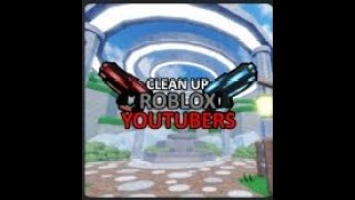 Roblox Game Clean Up YouTubers [upl. by Conte]