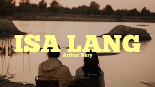 Arthur Nery  Isa Lang Lyrics [upl. by Agrippina]