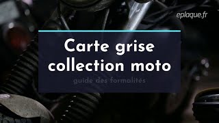 Carte grise de collection pour une moto  guide des formalités [upl. by Lindell848]