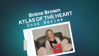 Bréne Brown Atlas Of The Heart Book Review [upl. by Winzler]