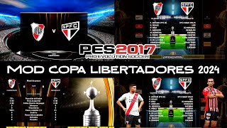 NUEVO MOD COPA LIBERTADORES 2024 PES 2017 PARA TODOS LOS PARCHES😍 [upl. by Tillo695]