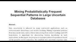 Mining Probabilistically Frequent Sequential Patterns in Large Uncertain Databases [upl. by Annaeg]