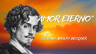 Amor Eterno Hermoso Poema de Gustavo Adolfo Bécquer [upl. by Nwahsed413]