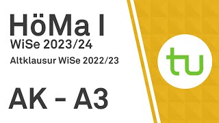 Aufgabe 3  Altklausur vom WiSe 202223  HöMa 1  TU Dortmund Höhere Mathematik I BCIBWMLW [upl. by Kosey426]