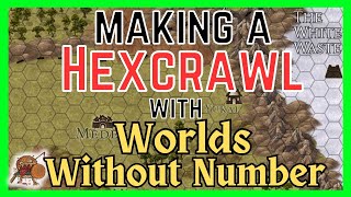 How To Make a Hexcrawl Using Worlds Without Number [upl. by Adela20]