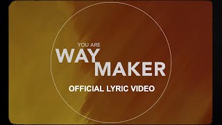 Way Maker Lyric Video  Leeland  Official [upl. by Cochrane329]