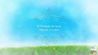 El Privilegio de Amar  Mijares y Lucero Sub [upl. by Nrobyalc]