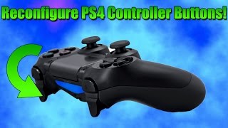 Reconfigure PS4 Controller Buttons Customise Button Assignments To Your Preference [upl. by Eintirb432]