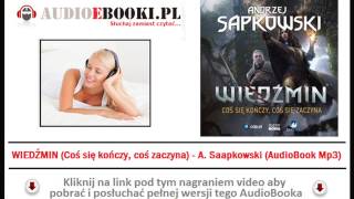 WIEDŹMIN  AUDIOBOOK MP3  Coś się kończy coś się zaczyna  Andrzej Sapkowski [upl. by Hceicjow211]