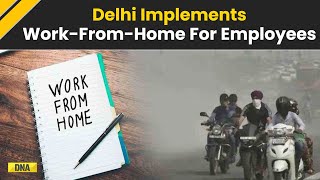 Delhi Implements WorkFromHome For 50 Govt Employees As AQI Levels Continue To Remain ‘Severe’ [upl. by Novy]