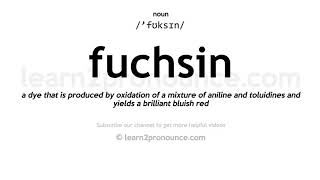 How to pronounce Fuchsin  English pronunciation [upl. by Ocin]