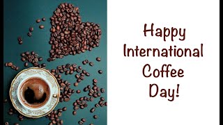 Happy International Coffee Day [upl. by Anrim]