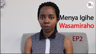 Ni Ryari Watangira Kubara Nyuma yo Kubyara no Gukuramo IndaMenya Igihe Wasamiraho EP2 [upl. by Esenahs]