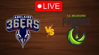 🔴 Live Adelaide 36ers vs South East Melbourne Phoenix  Live Play By Play Scoreboard [upl. by Ardnaz]