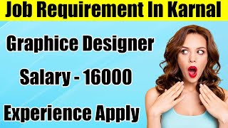 Graphic Designer job vacancy in Karnal  job vacancy in Karnal  boys job in Karnal [upl. by Leanne]