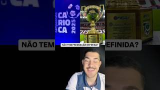 CARIOCA NÃO TEM PREMIAÇÃO DEFINIDA PARA O CAMPEÃO [upl. by Kelson]