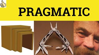 🔵 Pragmatic Meaning  Pragmatic Examples  English Vocabulary  Pragmatic Definition [upl. by Zullo]