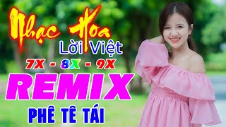 LK Từng Cho Nhau REMIX 💙 Nhạc Hoa Lời Việt 7X 8X 9X 💙 Phê Tê Tái 💙 LK Nhạc Trẻ REMIX 2021 💙💙💙 [upl. by Anilag]