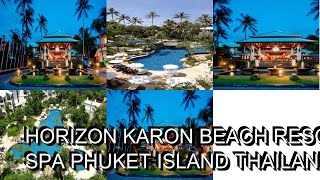 Horizon Karon Beach Resort Spa Phuket Island Thailand [upl. by Odawa]