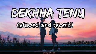 Dekha Tenu pehli pehli baar ve songslowedreverbtrending love song [upl. by Kantos]