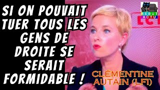 CLÉMENTINE AUTAIN LFI  IL FAUT ÉRADIQUER TOUT LES DÉPUTÉS DE DROITE [upl. by Otir]