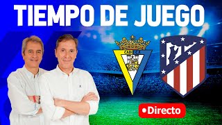 Directo del Cádiz 20 Atleti en Tiempo de Juego COPE [upl. by Fotzsyzrk428]