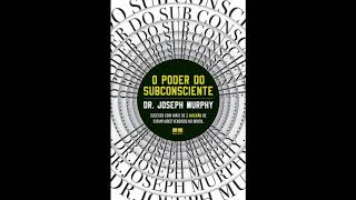 AUDIOLIVRO O Poder do Subconsciente  Joseph Murphy  Audiobook Completo [upl. by Eimmak]