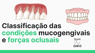 CONDIÇÕES MUCOGENGIVAIS E FORÇAS OCLUSAIS  Resumos de Odonto [upl. by Aennaej]