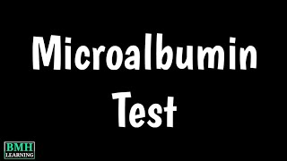 Microalbumin Test  Microalbuminuria  Testing Albumin In Urine [upl. by Nawud]