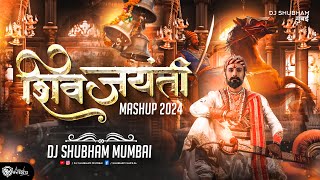 Shivjayanti Mashup 2024  Chatrapati Shivaji Maharaj Song  Dj Shubham Mumbai  शिवजयंती2024 [upl. by Nico899]