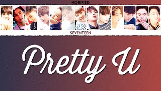 SEVENTEEN 세븐틴 — Pretty U 예쁘다 Color Coded Lyrics HanRomEng [upl. by Adnuahsar]