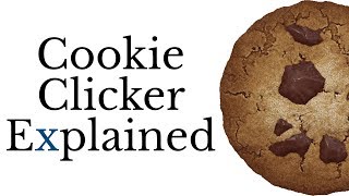 Cookie Clicker Explained [upl. by Elleiram]