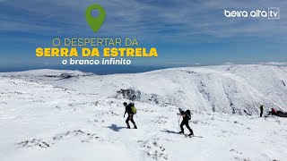 O despertar da Serra da Estrela o branco infinito [upl. by Nossaj]