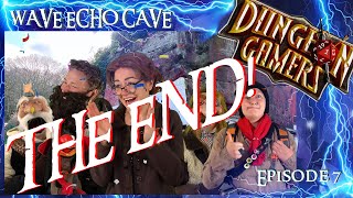 Dungeon Gamers  Wave Echo Cave  Episode 7 of 7 [upl. by Connor]