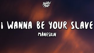 Måneskin  I WANNA BE YOUR SLAVE LyricsTesto Eurovision 2021 [upl. by Torie]