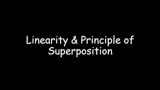 Linearity and Superposition [upl. by Broeder]