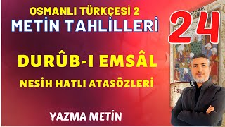 DURÛBI EMSLÂL  ATASÖZLERİ Osmanlı Türkçesi 2  METİN TAHLİLLERİ 24 [upl. by Ecar]