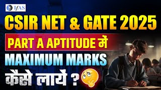 How to Achieve Full Marks in Aptitude for CSIR NET amp GATE 2025  IFAS Physics [upl. by Hasin]