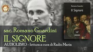 Romano Guardini  IL SIGNORE parte 2 di 2 AUDIOLIBRO [upl. by Phares8]