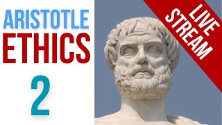 Aristotles Ethics 2 Livestream [upl. by Warga694]