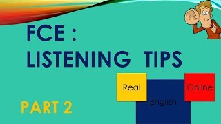 FCE LISTENING TIPS PART 2 [upl. by Ardnekahs89]