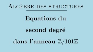 Equations du second degré dans lanneau Z101Z [upl. by Pinkham]