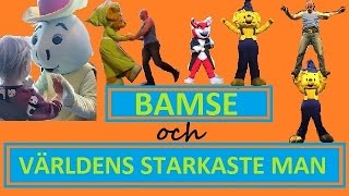 VLOGG  BAMSE OCH VÄRLDENS STARKASTE MAN [upl. by Seton]