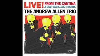 Star Wars Lukes Theme ♦ The Andrew Allen Trio Soul Jazz Cover [upl. by Clotilde]